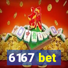 6167 bet